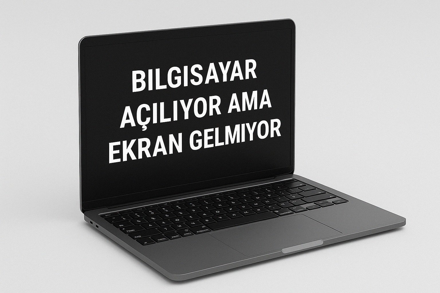 Laptopta Görüntü Gelmeme Sorunu