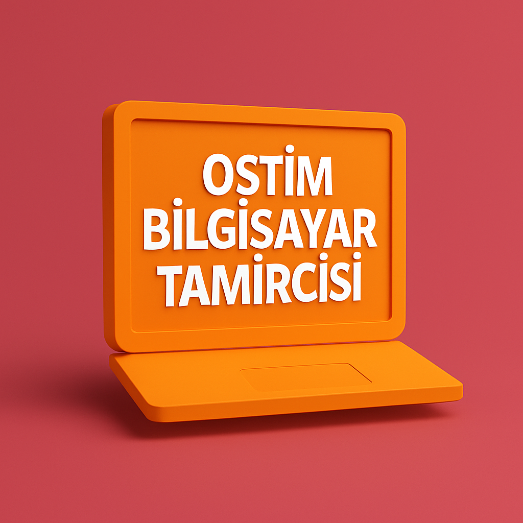 Ostim Bilgisayar Tamircisi