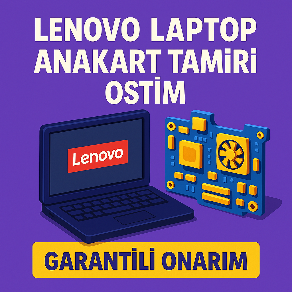 Lenovo Laptop Anakart Tamiri Ostim