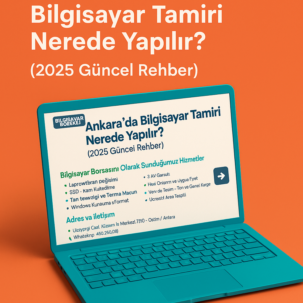 Ankara’da Bilgisayar Tamiri Nerede Yapılır