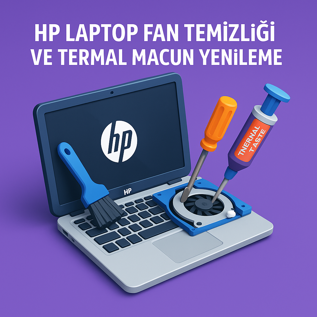 HP Laptop Fan Temizliği ve Termal Macun Yenileme