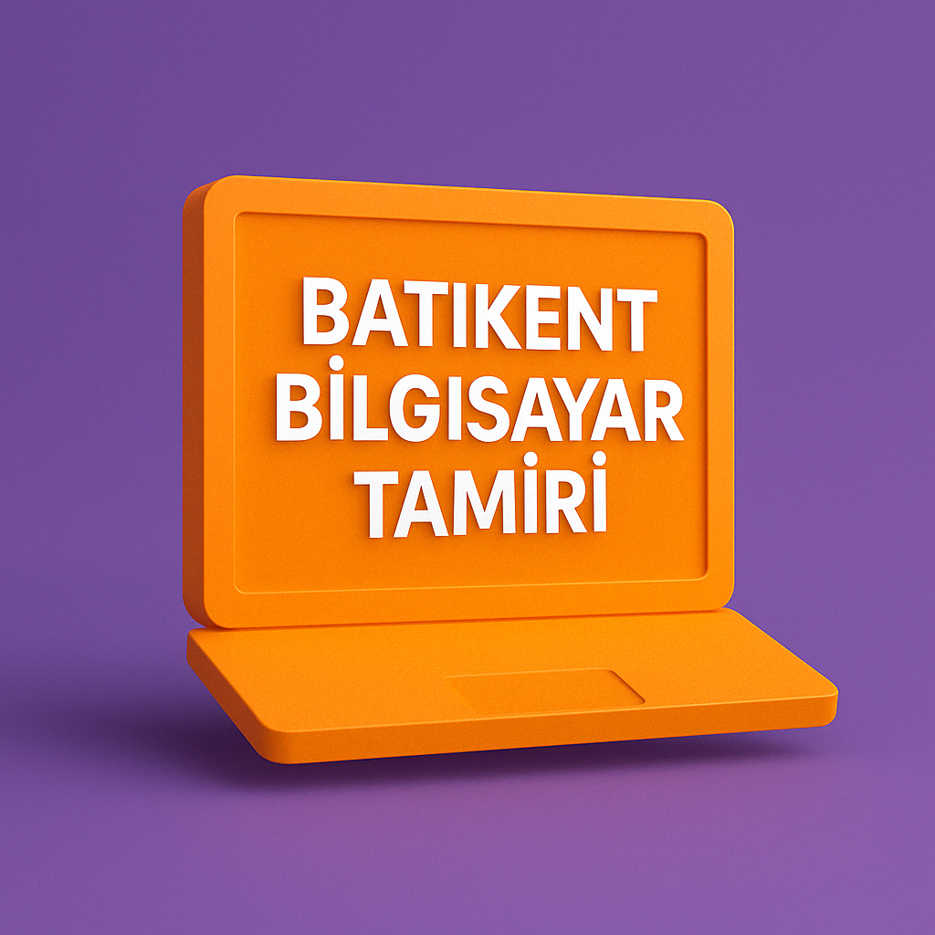Batıkent Bilgisayar Tamiri